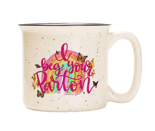 I Beg Your Parton Mug