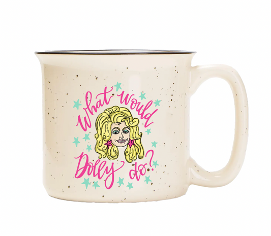 What Would Dolly Do Mug