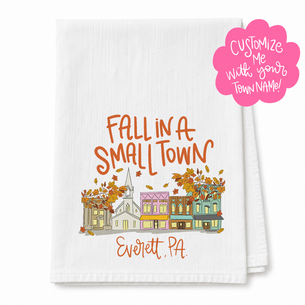 Fall In A Small Town Tea Towel (Custom)