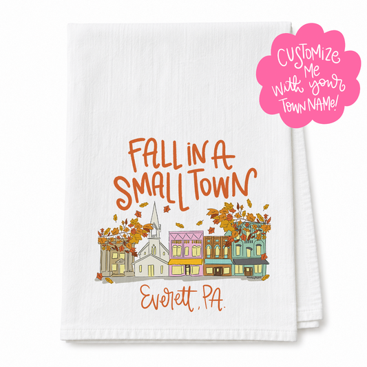 Fall In A Small Town Tea Towel (Custom)