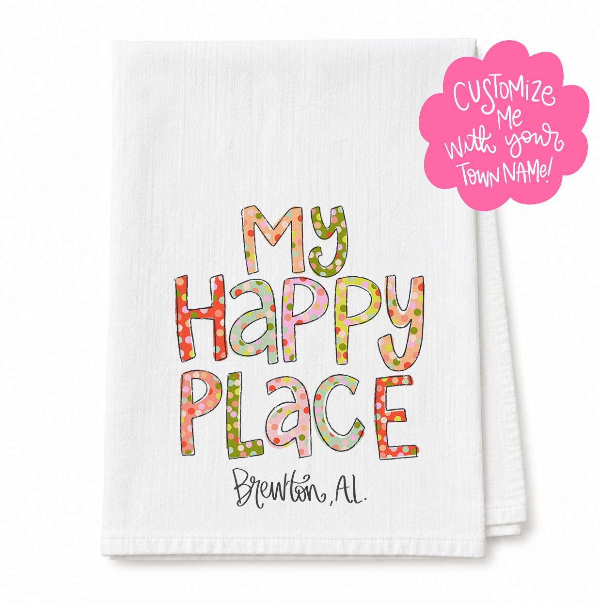 My Happy Place Confetti Custom Town Tea Towel