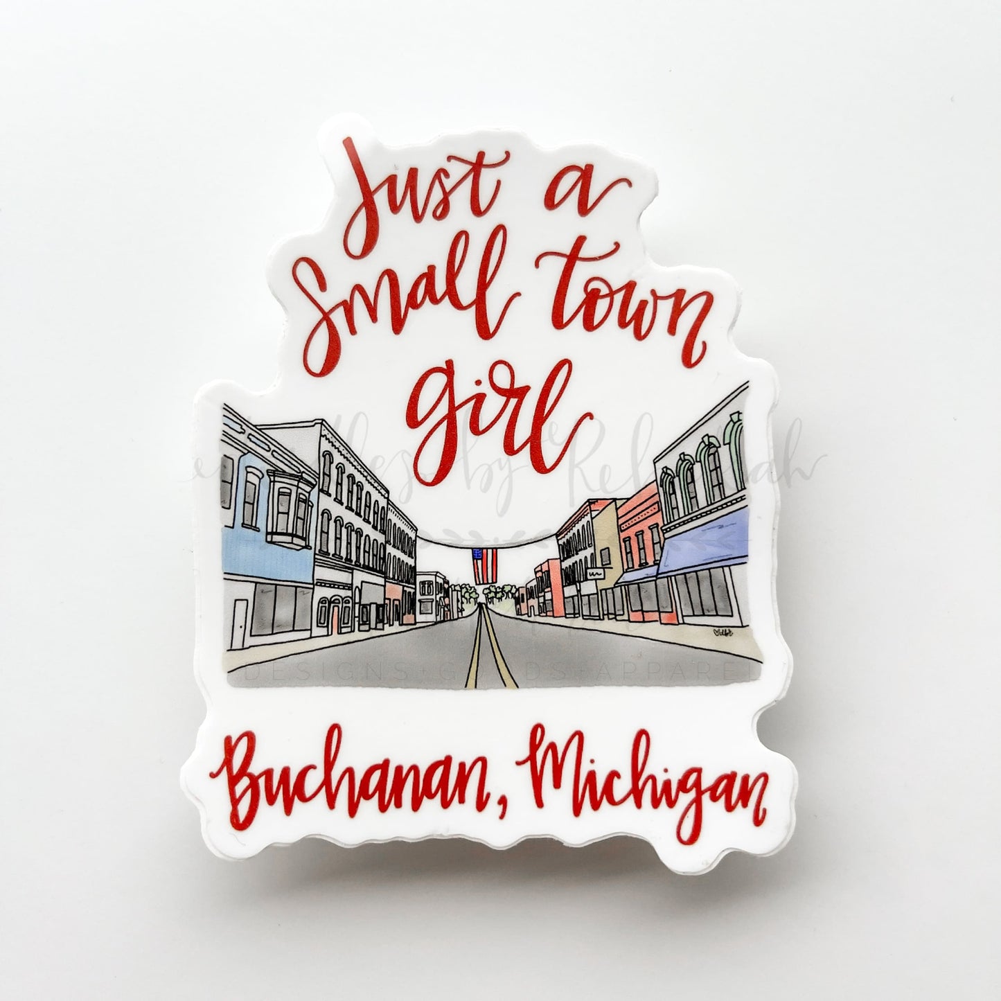 Just A Small Town Girl Buchanan Michigan Sticker - Sticker