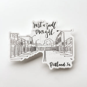 Just A Small Town Girl Portland Tennessee Sticker