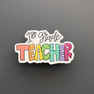 1st Grade Teacher Sticker - Sticker