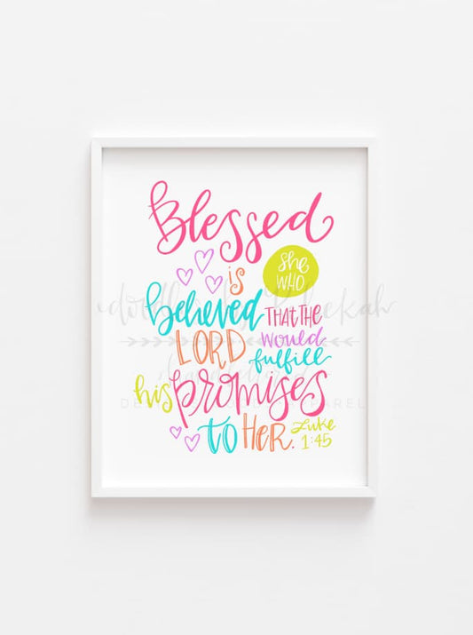 An 8x10 print featuring a colorful handwritten-style typography on a white background, with a quote 'Blessed is she who believed that the Lord would fulfill His promises to her' from the Bible.