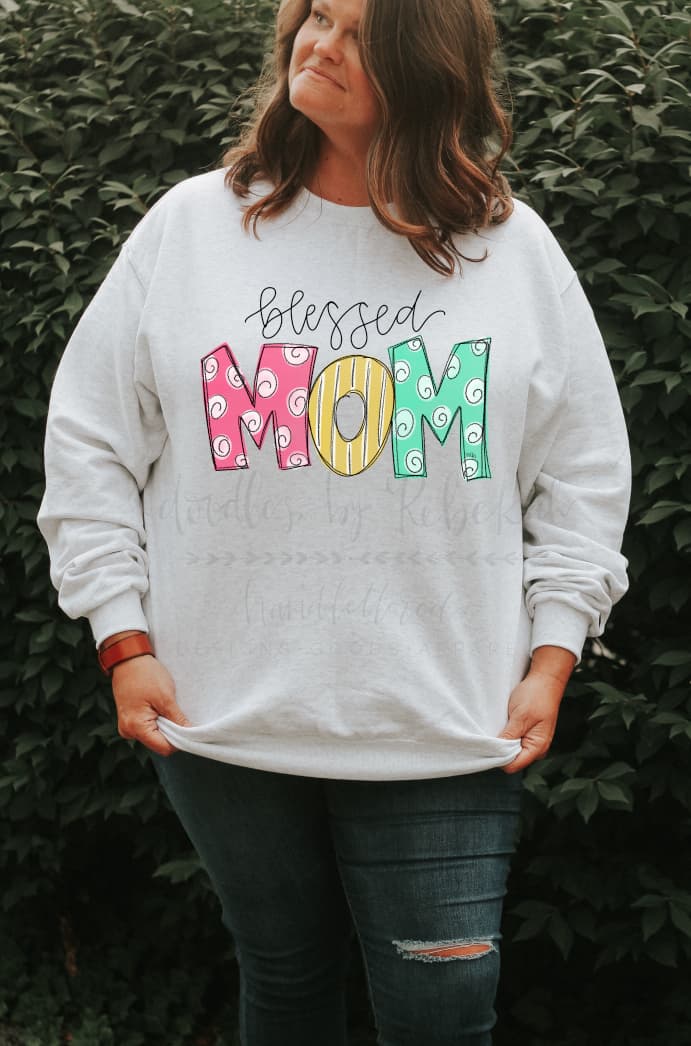 *Choose your own title* Blessed Mom Sweatshirt