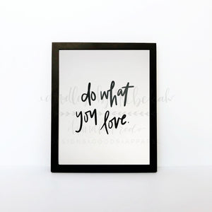 Do What You Love 8x10 Print - Print