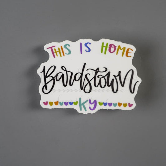 This Is Home (Bardstown KY) Sticker - Sticker