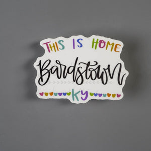 This Is Home (Bardstown KY) Sticker