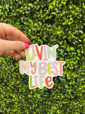 Livin’ My Best Life Sticker