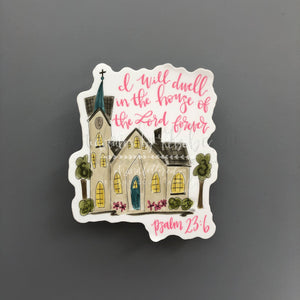 Dwell in the House Sticker
