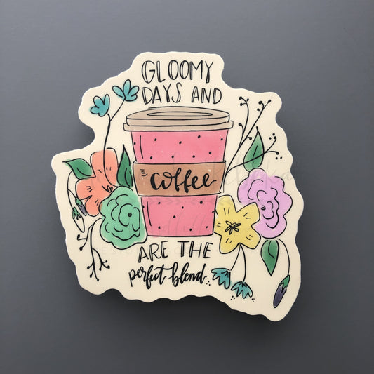 Gloomy Days and Coffee Sticker - Sticker