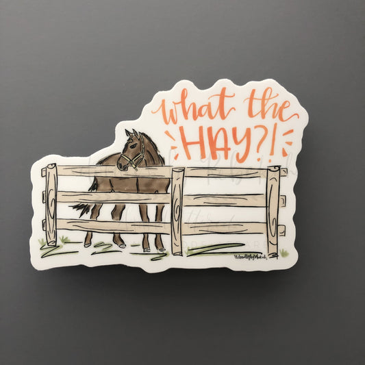 What the Hay?! Sticker - Sticker