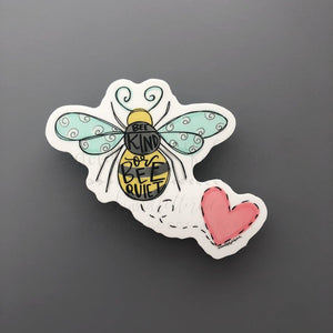 Bee Kind or Bee Quiet Sticker - Sticker