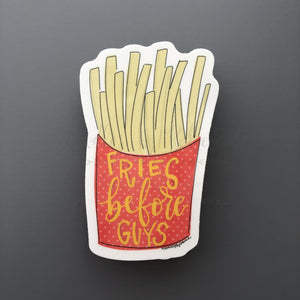 Fries Before Guys Sticker - Sticker