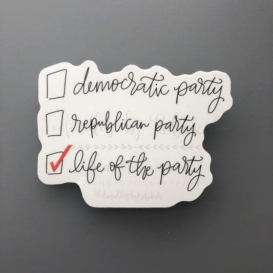 Life of the Party Sticker - Sticker