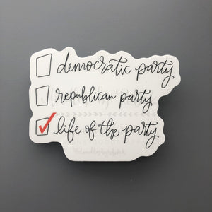 Life of the Party Sticker