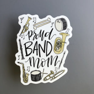 Proud Band Mom Sticker