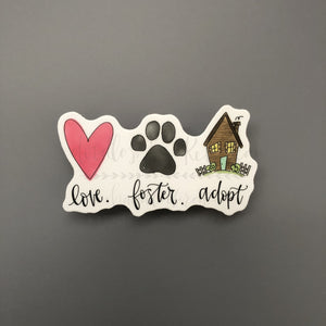 Love. Foster. Adopt. (Pet) Sticker