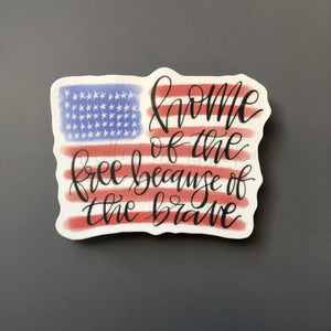 Home Of The Free Because Of The Brave Sticker - Sticker