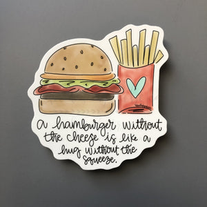 A Hamburger Without The Cheese Sticker - Sticker