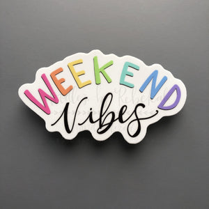 Weekend Vibes Sticker - Sticker