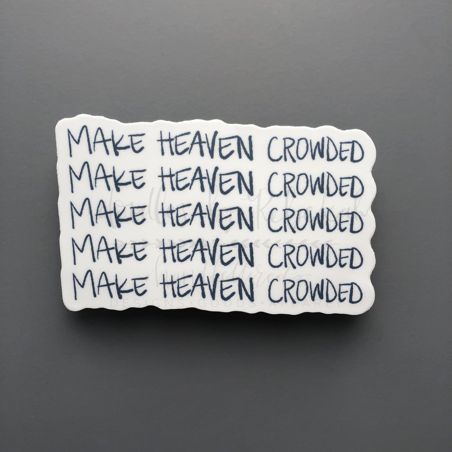 Make Heaven Crowded Sticker - Sticker