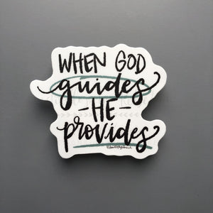 When God Guides He Provides Sticker - Sticker