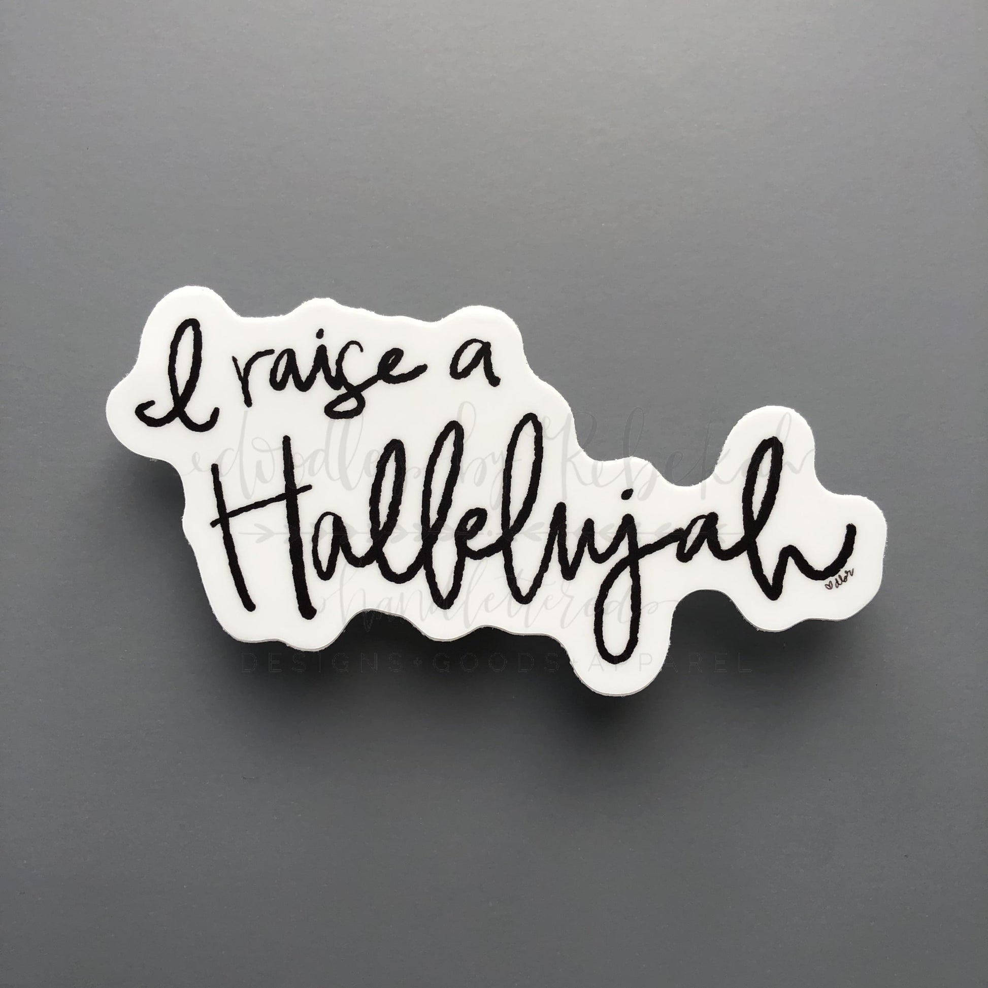 I Raise a Hallelujah Sticker - Sticker