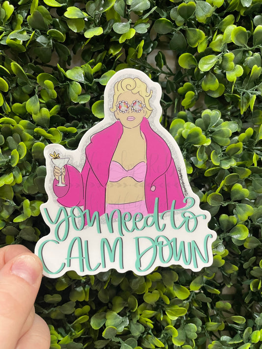 You Need to Calm Down Sticker - Sticker