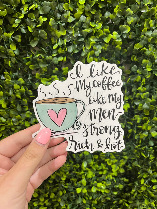 I Like My Coffee Like My Men Sticker - Sticker