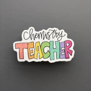 Chemistry Teacher - Colorful Sticker