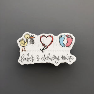 Labor & Delivery Nurse Sticker - Sticker