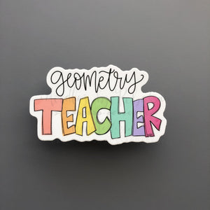 Geometry Teacher Sticker - Sticker