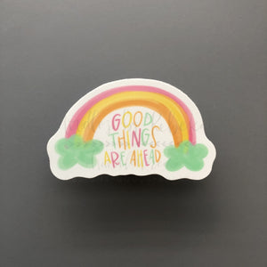 Good Things Are Ahead Sticker