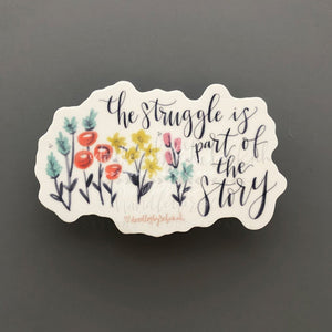 The Struggle Is Part Of Story Sticker