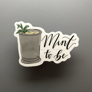 Mint To Be Sticker