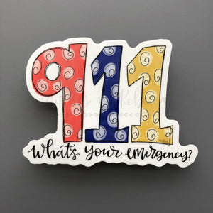 911 What’s Your Emergency Sticker - Sticker