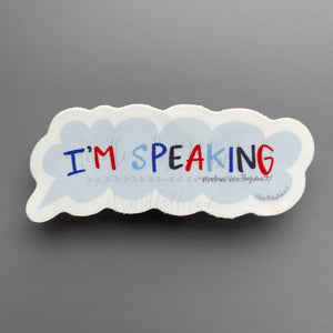 I’m Speaking Sticker