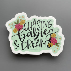 Chasing Babies And Dreams Sticker