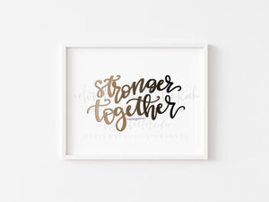 Stronger Together 8x10 Print