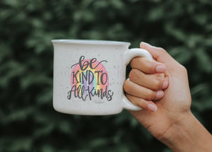 Be Kind to All Kinds Coffee Mug