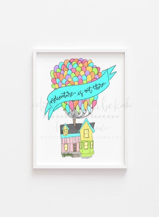 Adventure Is Out There 8x10 Print - Print