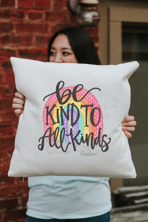 Be Kind To All Kinds Square Pillow - Pillow