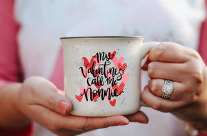 My Valentines Call Me... Coffee Mug