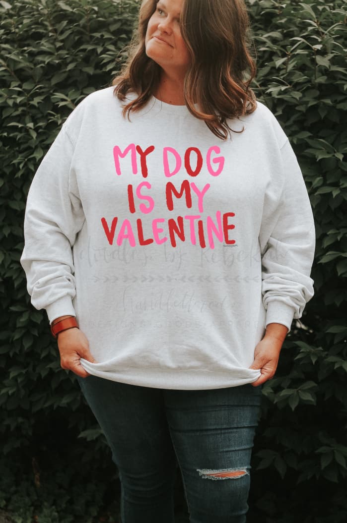 My Dog Is My Valentine - Tees