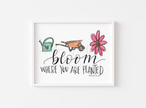 Bloom Where You Are Planted 8x10 Print - Print