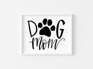 Dog Mom 8x10 Print
