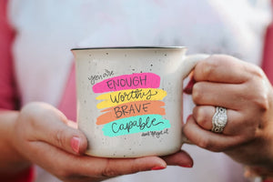 You are Enough Worthy Brave Coffee Mug - Coffee Mug