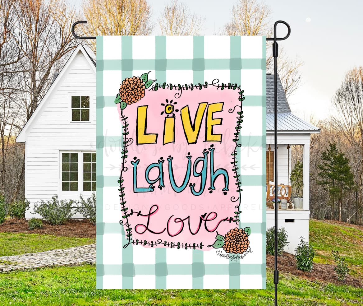 Live Laugh Love Garden Flag - Garden Flag